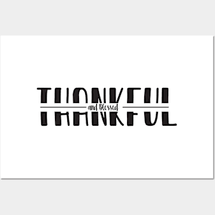 thankful and blessed Posters and Art